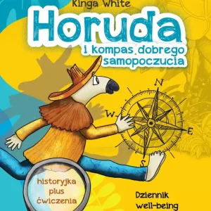 Horuda i kompas dobrego samopoczucia